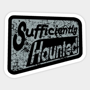 Sufficiently Haunted (Light) Sticker